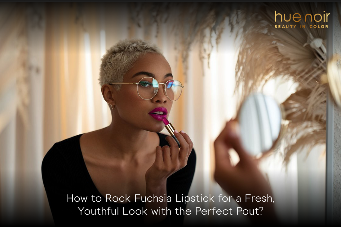 How to Rock Fuchsia Lipstick for a Fresh, Youthful Look with the Perfect Pout?